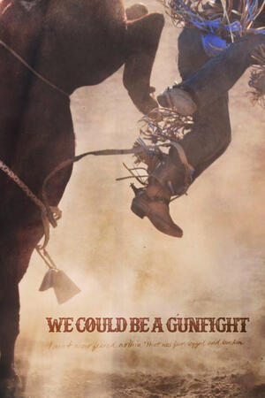 We Could Be a Gunfight Commentary